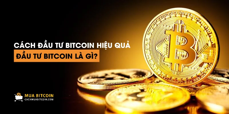 Đầu tư Bitcoin